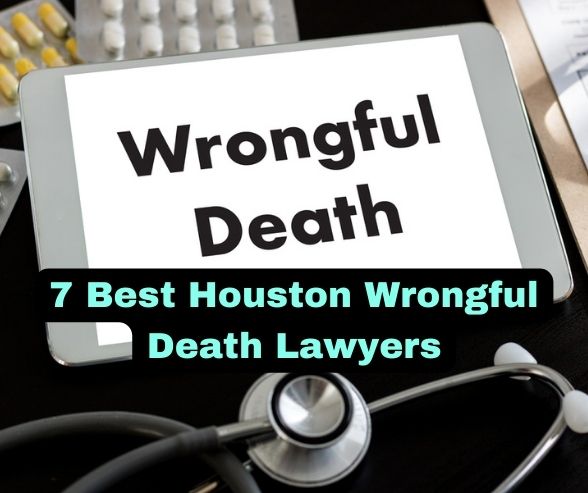 7 Best Houston Wrongful Death Lawyers